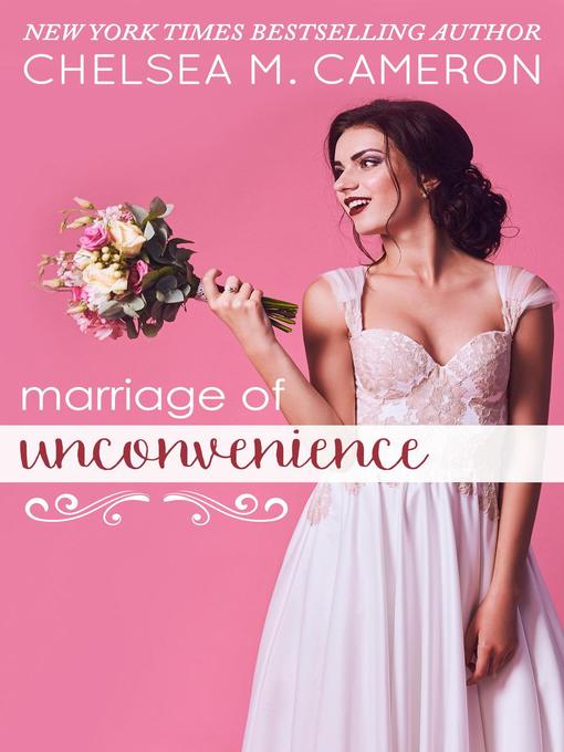 Title details for Marriage of Unconvenience by Chelsea M. Cameron - Available